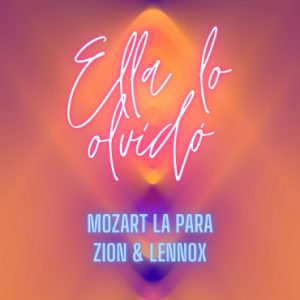 Mozart La Para Ft. Zion Y Lennox – Ella Lo Olvidó